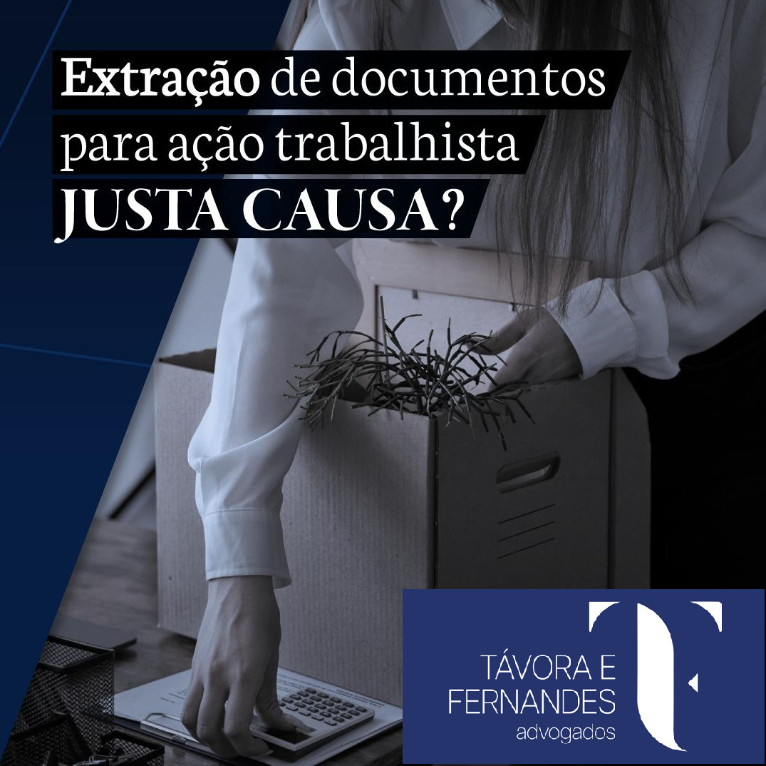 Extração de documentos para ação trabalhista justa causa?